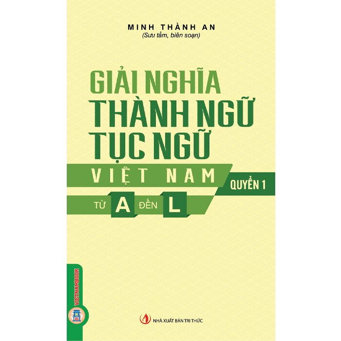 Combo (2 Cuốn Sách) Giải Nghĩa Thành Ngữ, Tục Ngữ Việt Nam (Quyển 1, 2): Từ A Đến L -  Từ M Đến Y