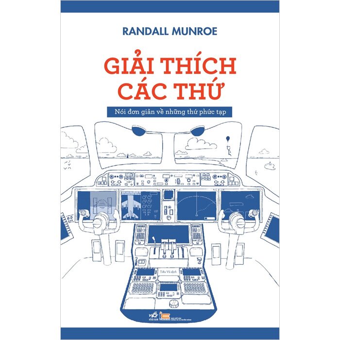 Giải Thích Các Thứ - Nói Đơn Giản Về Những Thứ Phức Tạp (Randall Munroe)