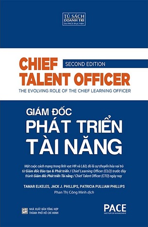 Giám Đốc Phát Triển Tài Năng - Chief Talent Officer - Tamar Elkeles, Jack J. Phillips, Patricia Pulliam Phillips