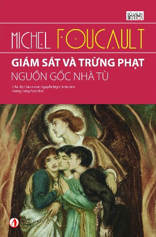 Giám Sát và Trừng Phạt: Nguồn Gốc Nhà Tù Michel Foucault