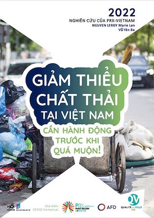 Giảm Thiểu Chất Thải Tại Việt Nam - Cần Hành Động Trước Khi Quá Muộn - Nguyen Leroy Marie Lan , Vũ Yên Ba