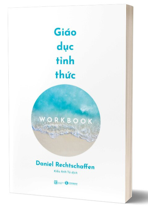 Giáo Dục Tỉnh Thức - Workbook - Daniel Rechtschaffen