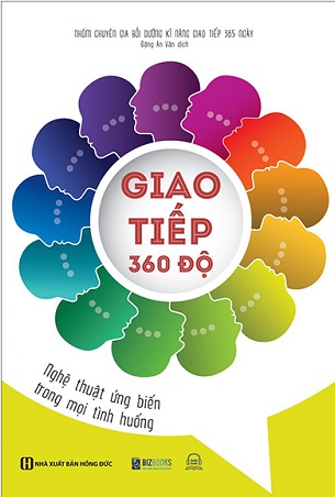 Sách Giao Tiếp 360 Độ - Nghệ Thuật Ứng Biến Trong Mọi Tình Huống - Nhiều Tác Giả