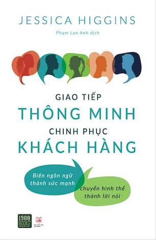 Giao Tiếp Thông Minh - Chinh Phục Khách Hàng - Jessica Higgins