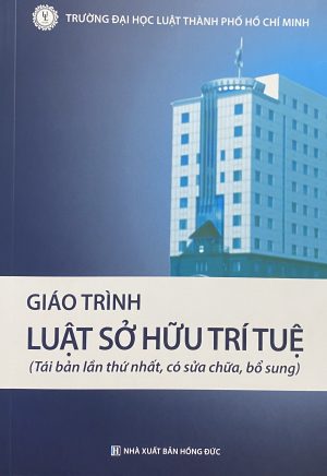 Giáo Trình Luật Sở Hữu Trí Tuệ - Đại học Luật TP. HCM