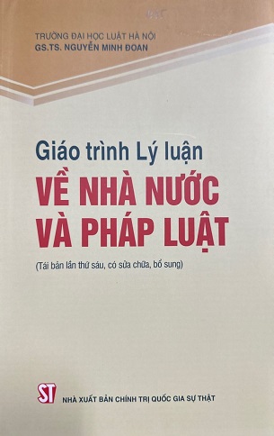 Giáo Trình Lý Luận Chung Về Nhà Nước Và Pháp Luật - GS.TS. Nguyễn Minh Đoan