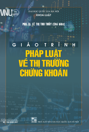 Sách Giáo trình pháp luật về thị trường chứng khoán - PGS.TS Lê Thị Thu Thủy