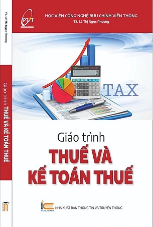 Sách Giáo trình thuế và kế toán thuế - TS. Lê Thị Ngọc Phương