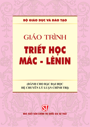 Giáo trình Triết học Mác – Lênin (Dành cho bậc đại học hệ chuyên lý luận chính trị)