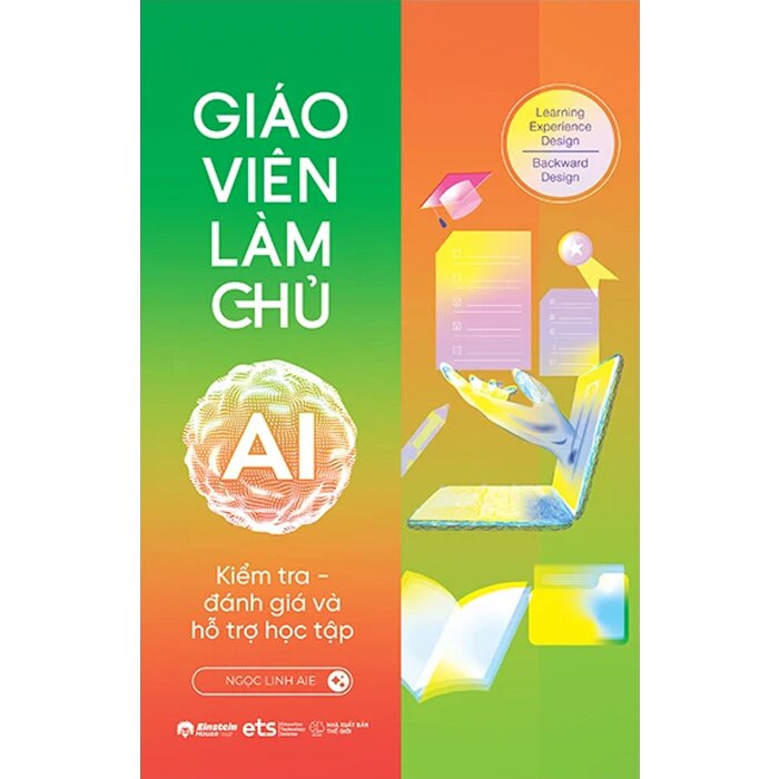 Combo (2 Cuốn Sách) Giáo Viên Làm Chủ AI: Kiểm Tra, Đánh Giá Và Hỗ Trợ Học Tập - Thiết Kế Học Liệu Giảng Dạy (Ngọc Linh AIE)