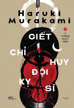 Giết Chỉ Huy Đội Kỵ Sĩ (Trọn Bộ 2 Tập) Haruki Murakami