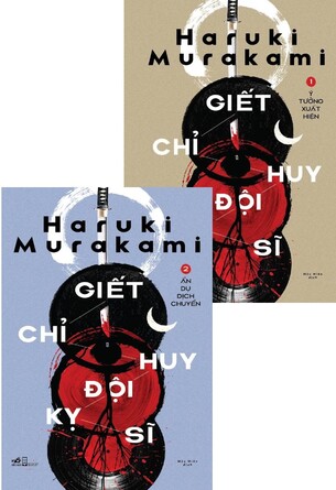 Giết Chỉ Huy Đội Kỵ Sĩ (Trọn Bộ 2 Tập) Haruki Murakami