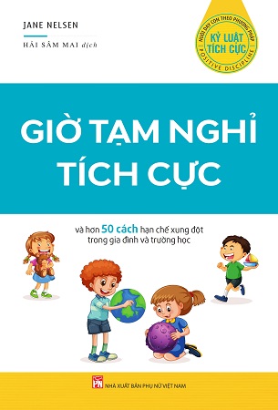 Sách Giờ Tạm Nghỉ Tích Cực - Jane Nelsen