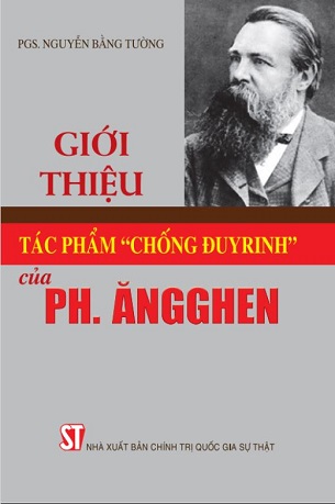 Sách Giới Thiệu Tác Phẩm “Chống Đuyrinh” Của Ph. Ăngghen PGS. Nguyễn Bằng Tường