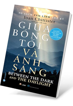 Giữa Bóng Tối Và Ánh Sáng - Joan Chittister