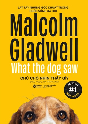 Chú chó nhìn thấy gì Malcolm Gladwell