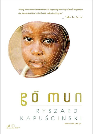 Gỗ Mun - Ryszard Kapuściński - Ray D. Strand