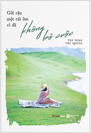 Sách Gửi Cậu Một Cái Ôm Vì Đã Không Bỏ Cuộc - The Phan Tóc Quoăn