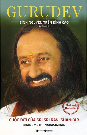 Gurudev – Bình nguyên trên đỉnh cao: Cuộc đời của Sri Sri Ravi Shankar  - Bhanumathi Narasimhan