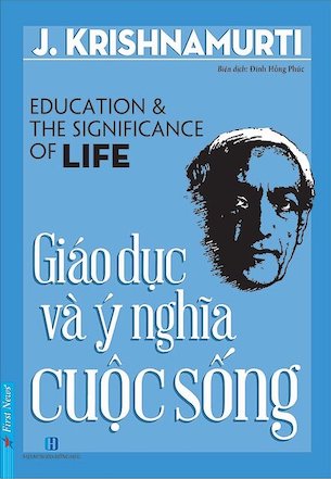 Giáo Dục Và Ý Nghĩa Cuộc Sống - J. Krishnamurti