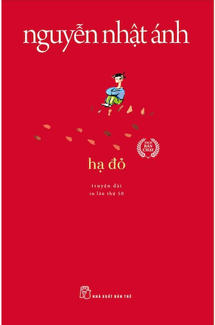 Hạ Đỏ - Tái Bản 2023 - Nguyễn Nhật Ánh