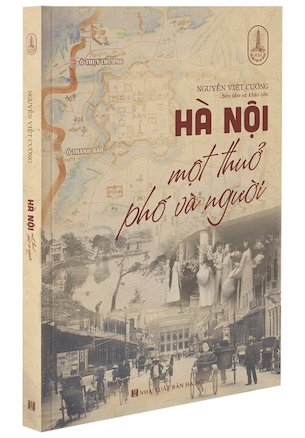 Hà Nội Một Thuở Phố Và Người - Nguyễn Việt Cường