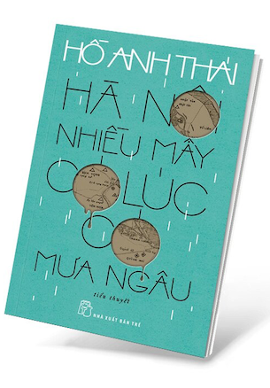 Hà Nội Nhiều Mây Có Lúc Có Mưa Ngâu - Hồ Anh Thái