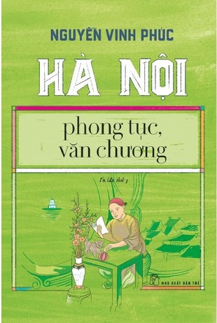 Hà Nội Phong Tục, Văn Chương Nguyễn Vinh Phúc