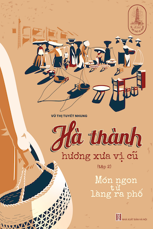 Hà Thành Hương Vị Xưa Cũ tập 2 - Vũ Thị Tuyết Nhung