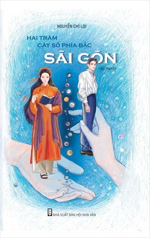 Hai Trăm Cây Số Phía Bắc Sài Gòn - Nguyễn Chí Lợi