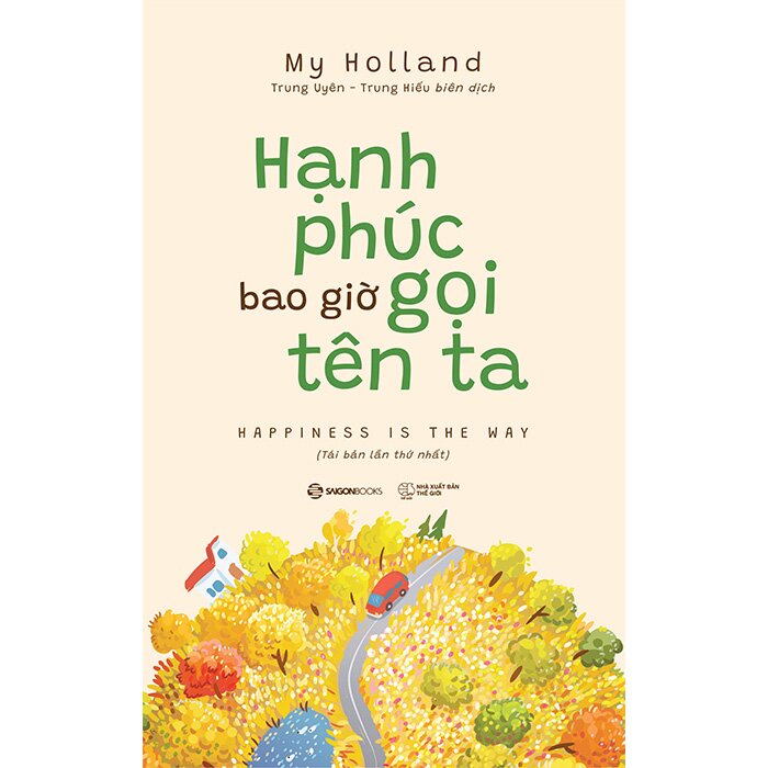 Sách Hạnh Phúc Bao Giờ Gọi Tên Ta (My Holland)