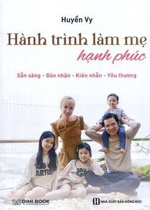 Hành Trình Làm Mẹ Hạnh Phúc - Huyền Vy