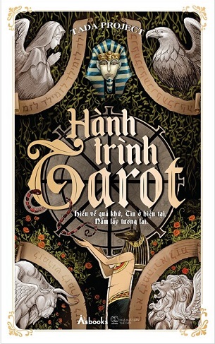 Hành Trình Tarot - Hiểu Về Quá Khứ, Tin Ở Hiện Tại, Nắm Lấy Tương Lai - TADA Project