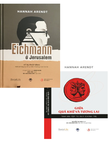 Eichmann ở Jerusalem. Ký sự pháp đình: Một phóng sự về sự tầm thường của Cái Ác - Hannah Arendt