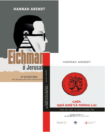 Eichmann ở Jerusalem. Ký sự pháp đình: Một phóng sự về sự tầm thường của Cái Ác - Hannah Arendt