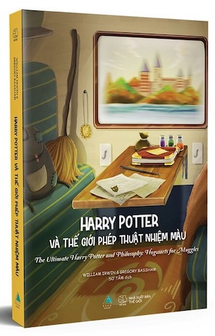 Harry Potter Và Thế Giới Phép Thuật Nhiệm Màu - William Irwin, Gregory Bassham