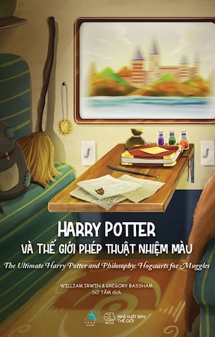 Harry Potter Và Thế Giới Phép Thuật Nhiệm Màu - William Irwin, Gregory Bassham