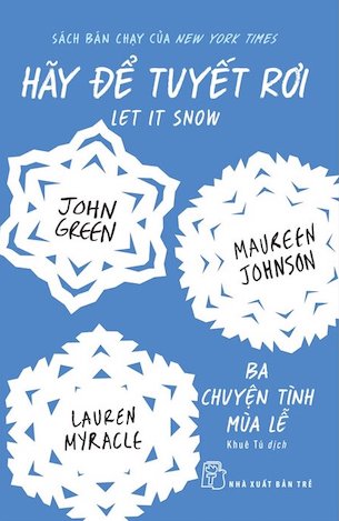 Hãy Để Tuyết Rơi - Ba Chuyện Tình Mùa Lễ - John Green