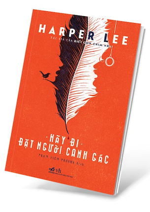 Hãy Đi Đặt Người Canh Gác - Harper Lee