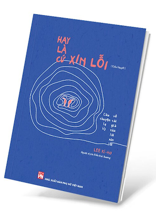 Hay Là Cứ Xin Lỗi - Lee Ki Ho