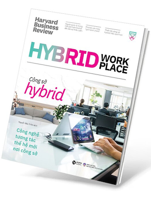 HBR - Công Sở Hybrid - Hybrid Workplace - Harvard Business Review