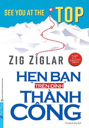 Hẹn Bạn Trên Đỉnh Thành Công - Zig Ziglar