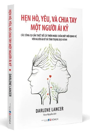 Hẹn Hò, Yêu Và Chia Tay Một Người Ái Kỷ - Darlene Lancer