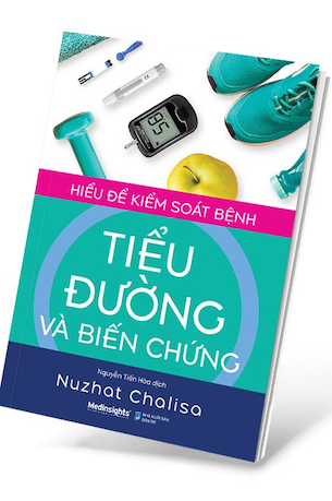 Hiểu Để Kiểm Soát Bệnh Tiểu Đường Và Biến Chứng - Nuzhat Chalisa