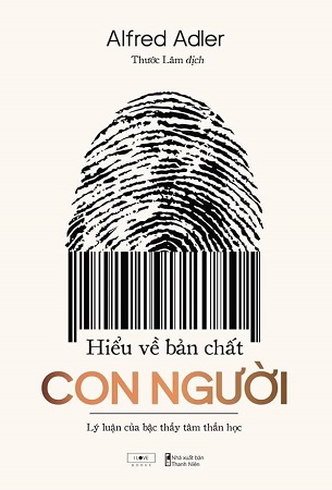 Sách Hiểu Về Bản Chất Con Người - Lý Luận Của Bậc Thầy Tâm Thần Học - Alfred Adler