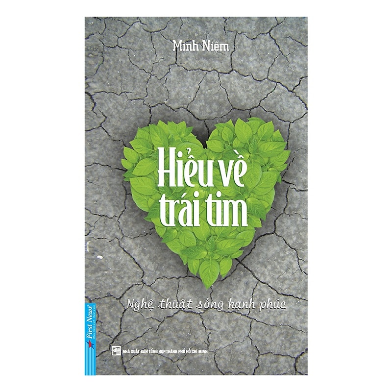 Hiểu Về Trái Tim (Tái Bản) - Minh Niệm