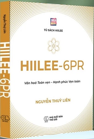 Sách Hiilee 6PR: Văn Hóa Toàn Vẹn - Hạnh Phúc Vẹn Toàn - Nguyễn Thùy Liên