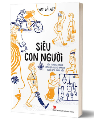 Họ Là Ai? - Siêu Con Người - Elodie Perrotin, Florence Pinaud