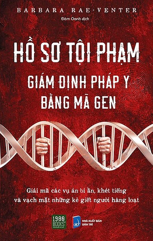 Hồ Sơ Tội Phạm - Giám Định Pháp Y Bằng Mã Gen - Barbara Rae - Venter