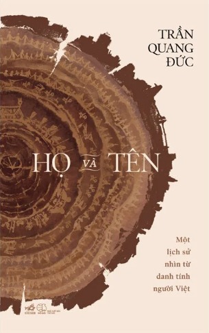 Họ Và Tên - Một Lịch Sử Nhìn Từ Danh Tính Người Việt (Trần Quang Đức)